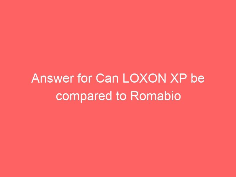 Answer for Can LOXON XP be compared to Romabio Masonry?