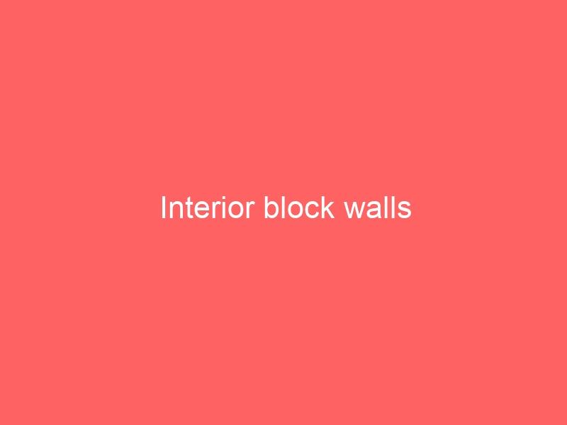 Interior block walls
